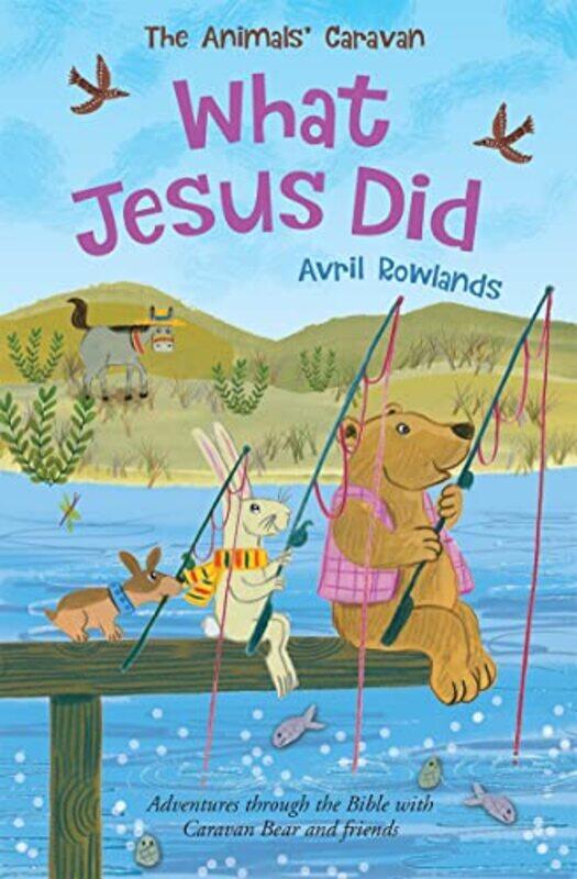 

What Jesus Did by Avril RowlandsKay Widdowson-Paperback