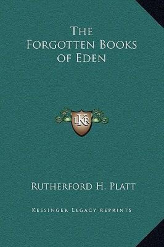 The Forgotten Books of Eden.Hardcover,By :Platt, Rutherford H