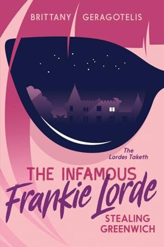 

The Infamous Frankie Lorde 1 Stealing Greenwich by Brittany Geragotelis-Hardcover