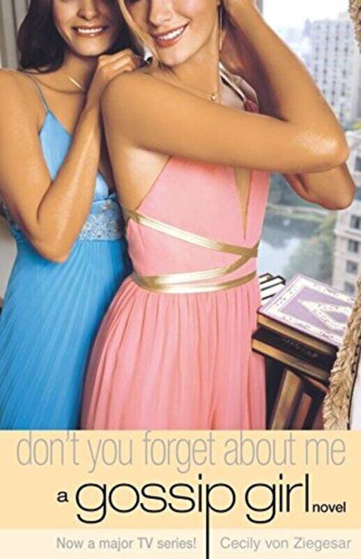 

Don't You Forget About Me (Gossip Girl Novel), Paperback, By: Cecily Von Ziegesar