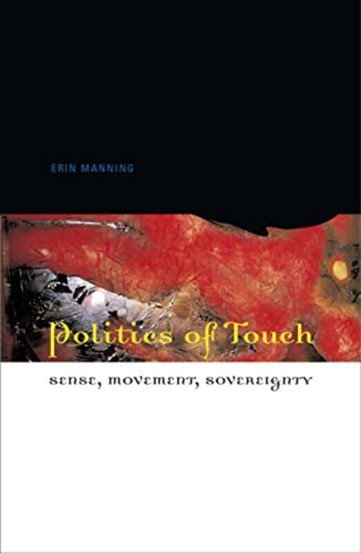 

Politics of Touch by Erin Manning-Paperback