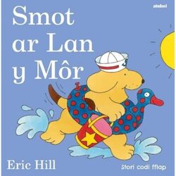 Cyfres Smot Smot ar Lan y Mor by Eric HillEric Hill-Hardcover