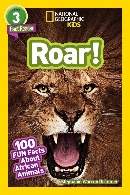 

National Geographic Kids Readers: Roar! 100 Fun Facts About African Animals, Paperback Book, By: National Geographic Kids