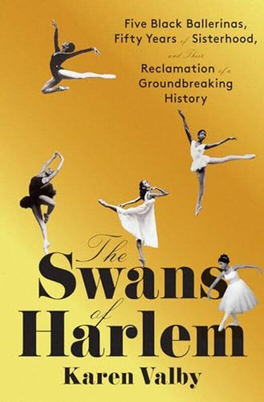 

Swans Of Harlem By Valby Karen - Hardcover