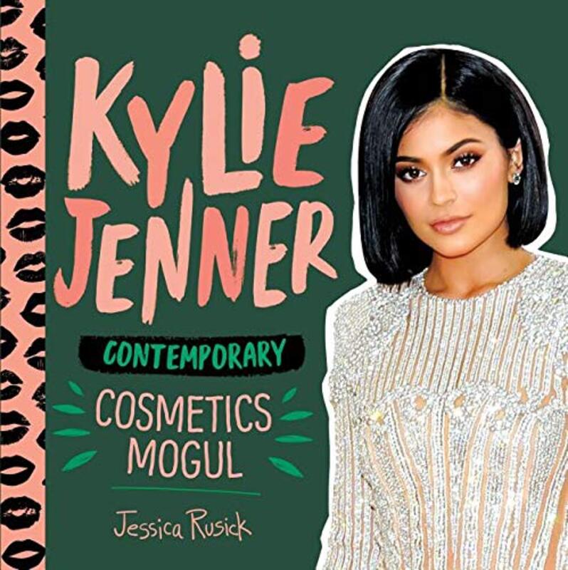 Kylie Jenner Contemporary Cosmetics Mogul By Rusick Jessica - Hardcover