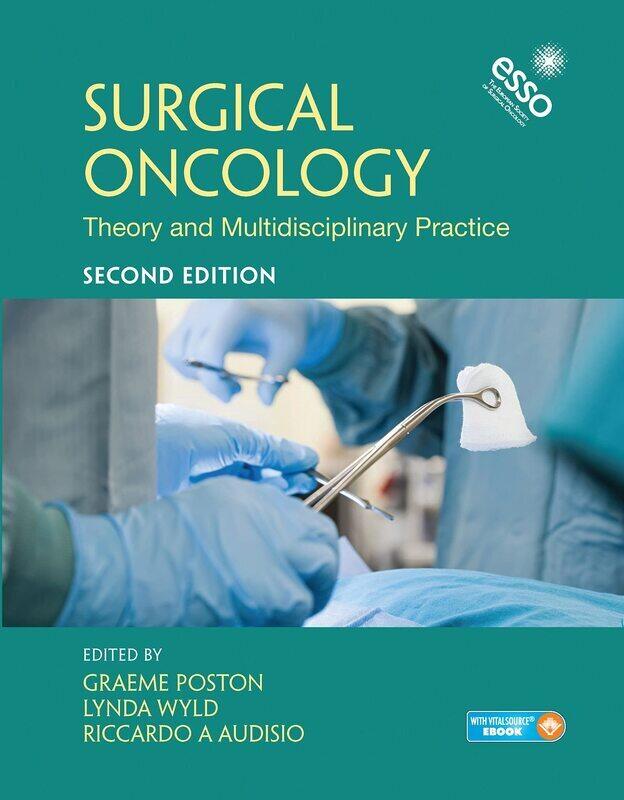 

Surgical Oncology: Theory and Multidisciplinary Practice, Second Edition