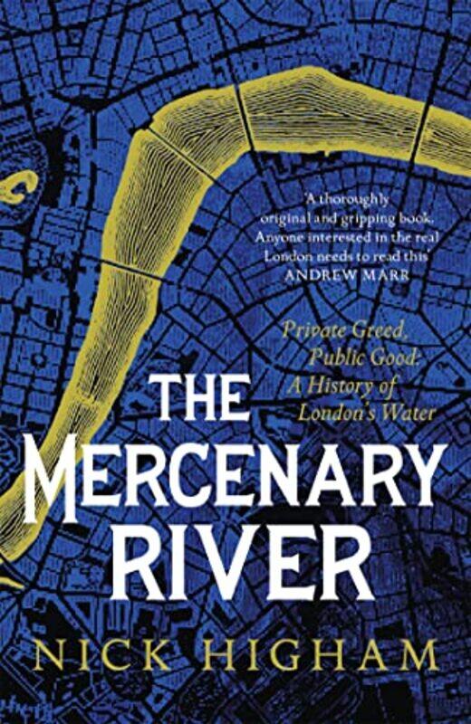 

The Mercenary River by Nick Higham-Hardcover