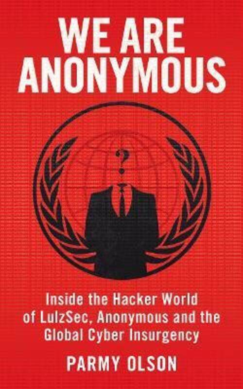 

We Are Anonymous.paperback,By :Olson, Parmy