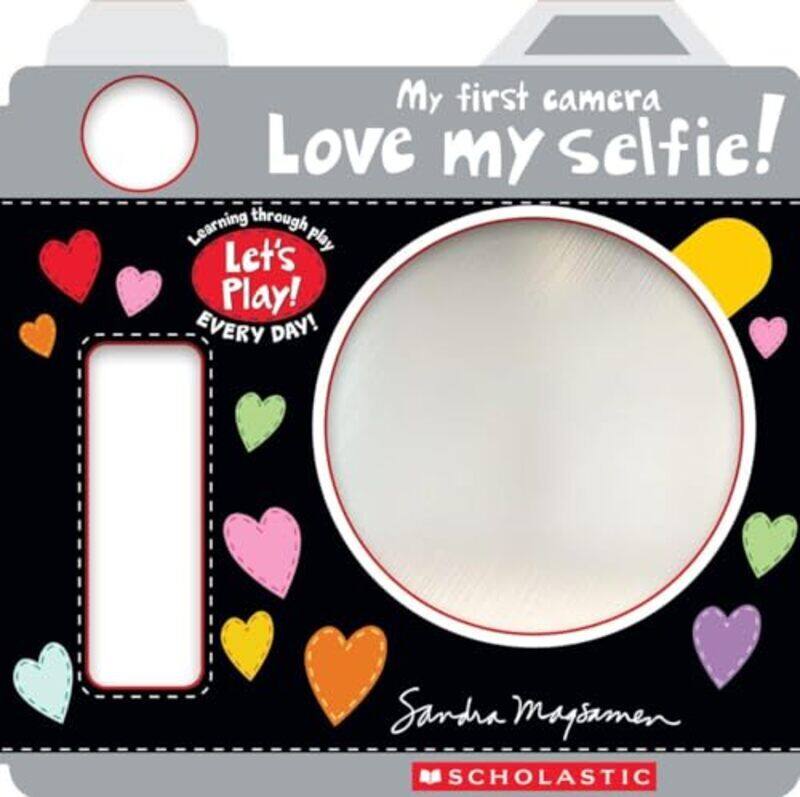 

Love My Selfie! a Lets Play! Board Book by Magsamen Sandra Magsamen Sandra Paperback