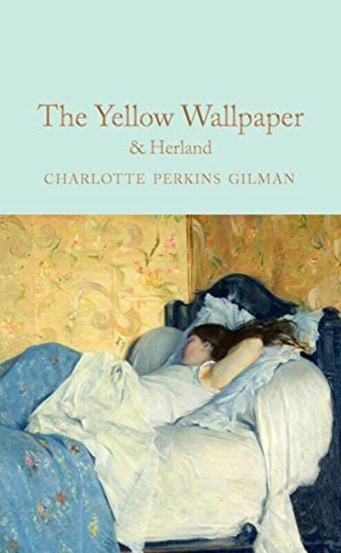 

The Yellow Wallpaper And Herland by Charlotte Perkins Gilman - Hardcover