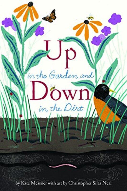 

Up in the Garden and Down in the Dirt by Kate MessnerChristopher Silas Neal-Paperback