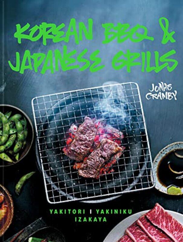 

Korean Bbq And Japanese Grills Yakitori Yakiniku Izakaya,Hardcover By Cramby, Jonas