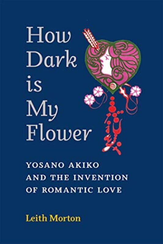 

How Dark Is My Flower by Leith Morton-Paperback