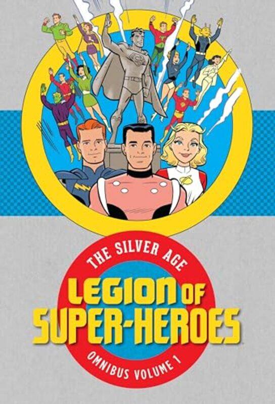 

Legion Of Super Heroes The Silver Age Omnibus Vol 1 by Otto Binder - Hardcover