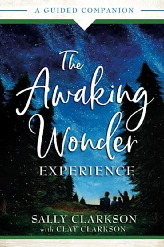 

The Awaking Wonder Experience A Guided Companion by Sally ClarksonClay Clarkson-Paperback