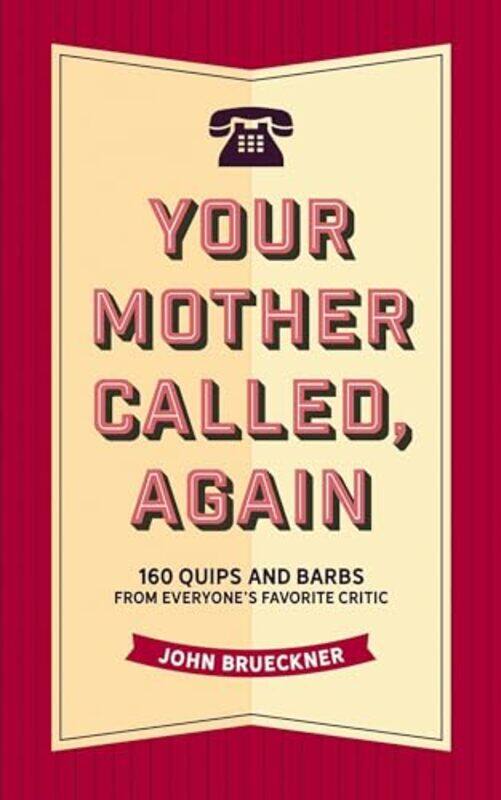 

Your Mother Called Again by John Brueckner-Hardcover