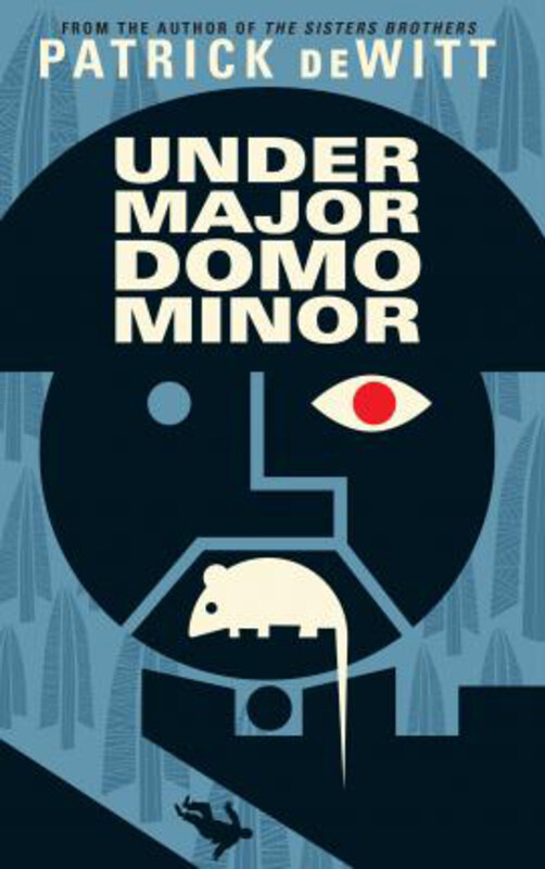 

Undermajordomo Minor, Paperback Book, By: Patrick DeWitt