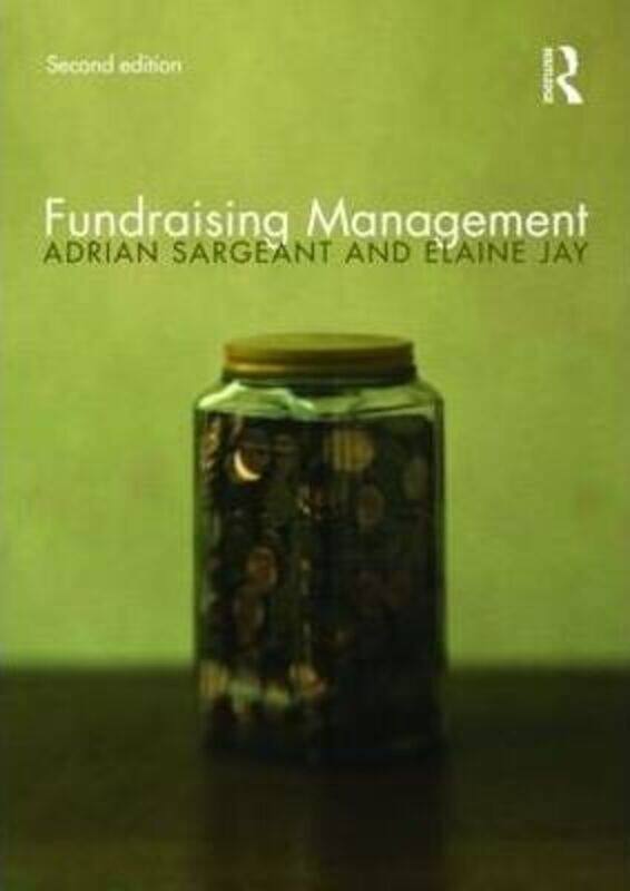 

Fundraising Management: Analysis, Planning and Practice.paperback,By :Adrian Sargeant