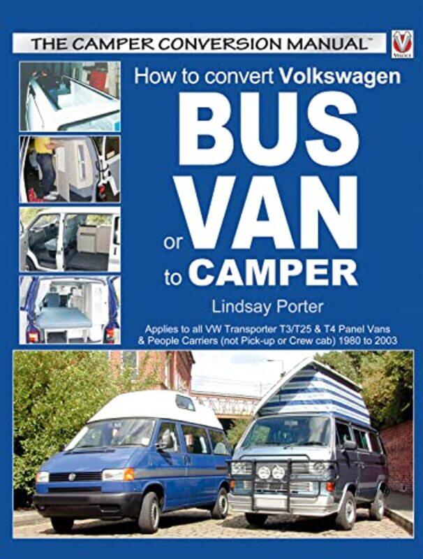 

How to Convert Volkswagen Bus or Van to Camper by Lindsay Porter-Paperback