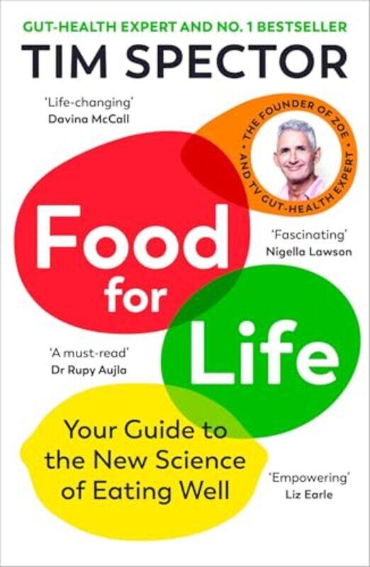 

Food For Life Your Guide To The New Science Of Eating Well From The 1 Sunday Times Bestseller by Spector, Tim - Paperback