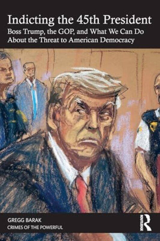 

Indicting the 45th President by Colin MurphyDonal O'Dea-Paperback