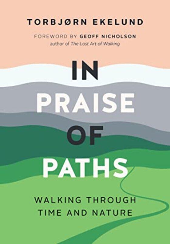 

In Praise of Paths by Torbjrn EkelundBecky L Crook-Paperback