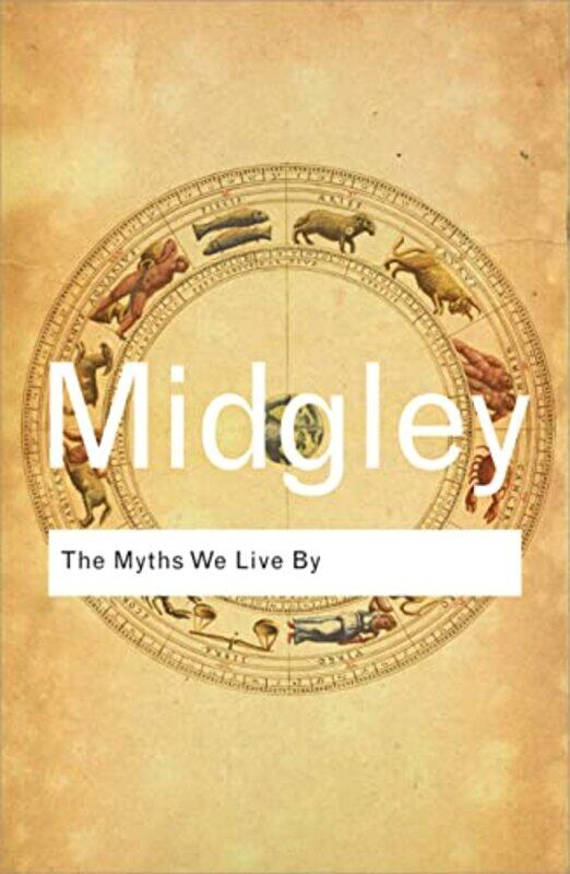 

The Myths We Live By by Mary Midgley-Paperback