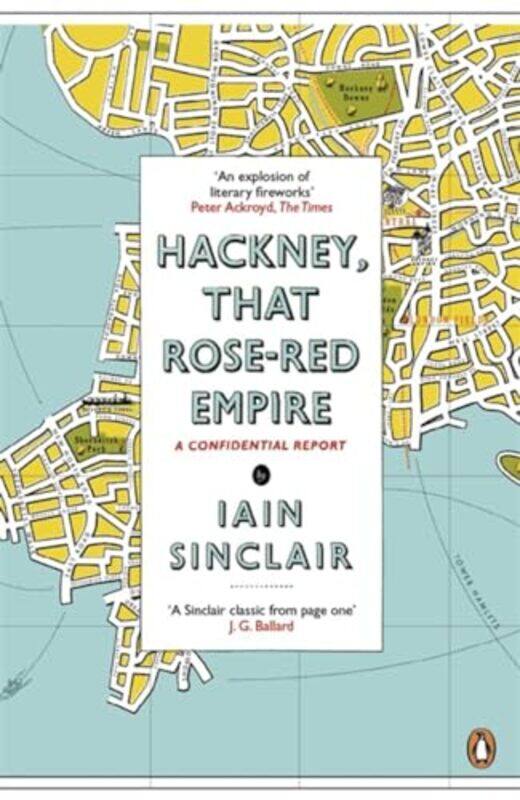 

Hackney That RoseRed Empire by Iain Sinclair-Paperback