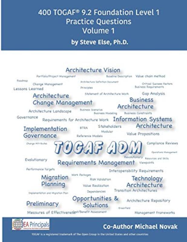 Togaf 9.2 Foundation Level 1 Practice Questions Volume 1,Paperback,By:Steve Else Ph D