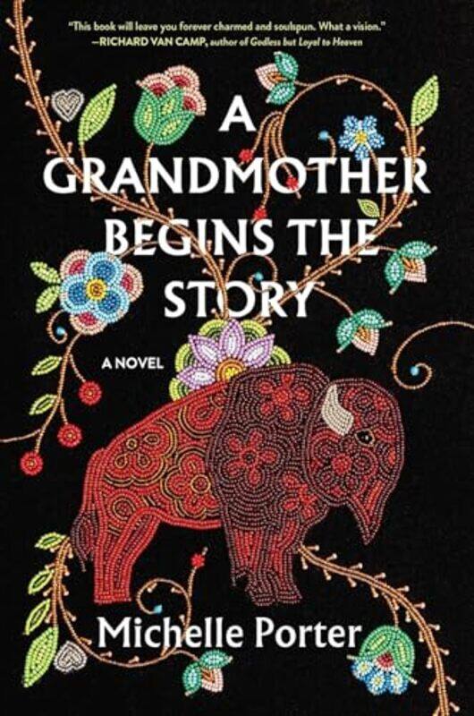 

A Grandmother Begins the Story by Michelle Porter-Hardcover