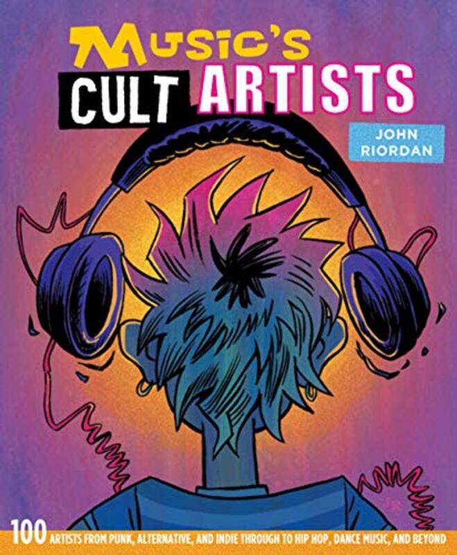 

Musics Cult Artists by John Riordan-Hardcover