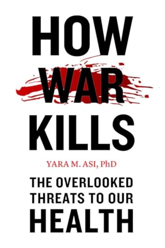 

How War Kills by Yara M Lecturer, University of Central Florida Asi-Paperback