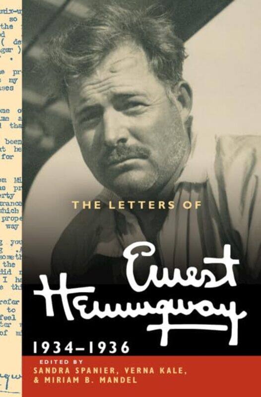 

The Letters Of Ernest Hemingway Volume 6 19341936 By Hemingway, Ernest - Spanier, Sandra (Pennsylvania State University) - Kale, Verna (Pennsylvania S