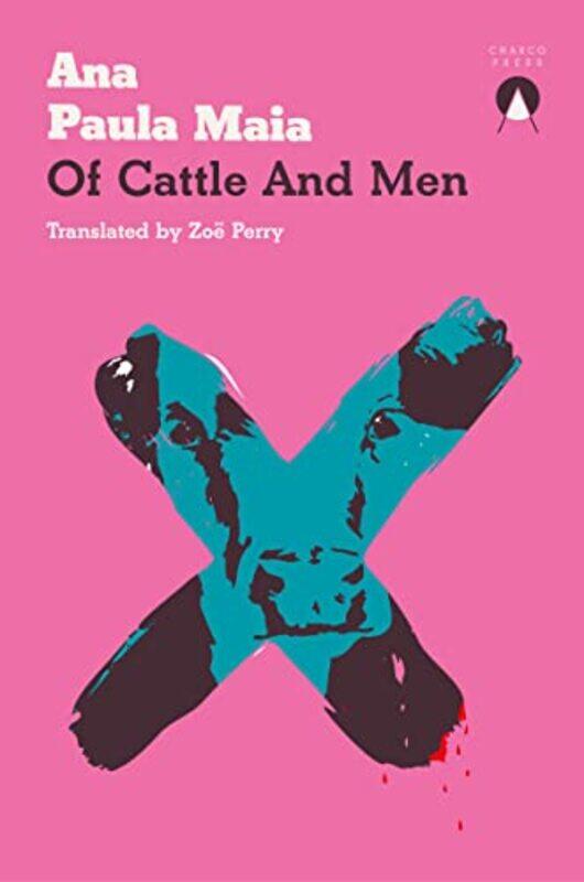 

Of Cattle and Men by Ana Paula MaiaZoe Perry-Paperback