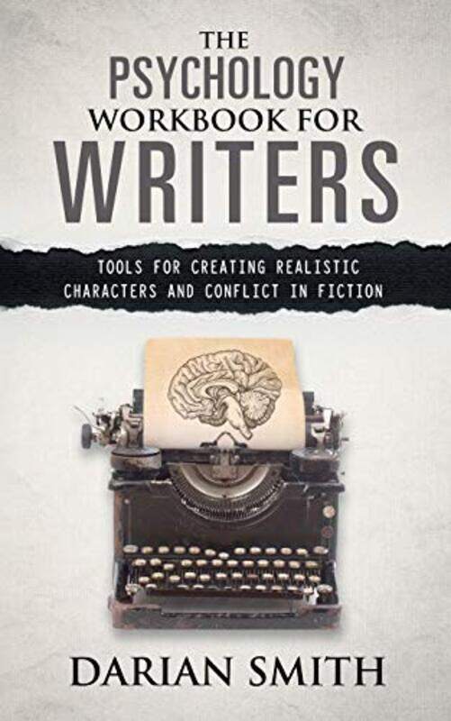 

The Psychology Workbook For Writers Tools For Creating Realistic Characters And Conflict In Fiction,Paperback By Smith, Darian