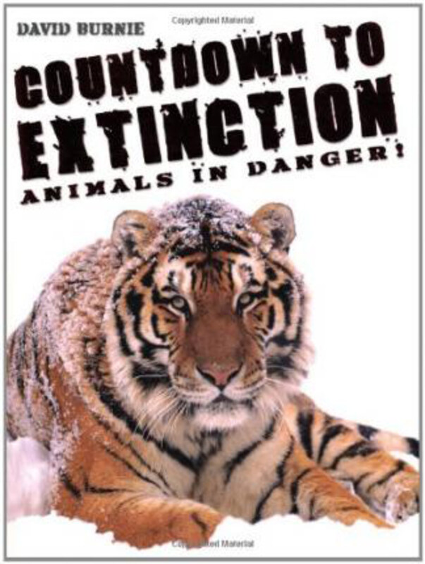 

Countdown to Extinction: Animals in Danger!, Hardcover Book, By: David Burnie