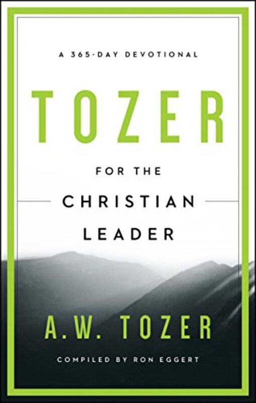 

Tozer For The Christian Leader by A W Tozer-Paperback