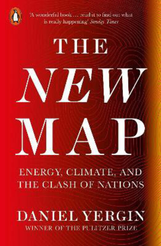 

The New Map: Energy, Climate, and the Clash of Nations, Paperback Book, By: Daniel Yergin