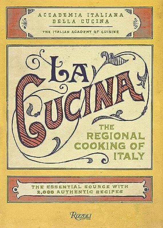 

La Cucina: The Regional Cooking of Italy,Hardcover by The Italian Academy of Cuisine
