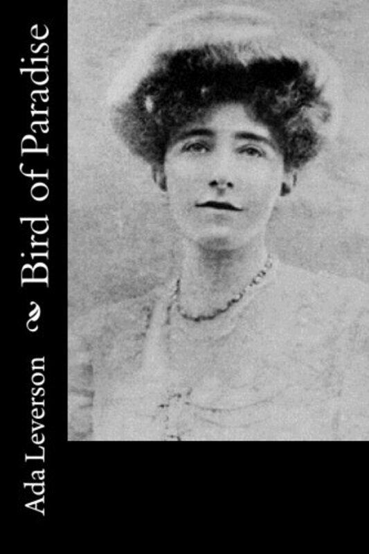 

Bird Of Paradise by Leverson, Ada-Paperback