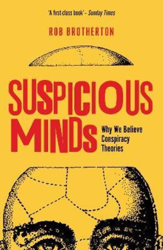 

Suspicious Minds: Why We Believe Conspiracy Theories.paperback,By :Rob Brotherton