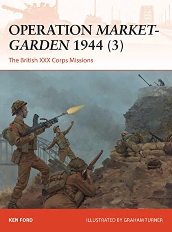 

Operation MarketGarden 1944 3 by Ken FordGraham Illustrator Turner-Paperback