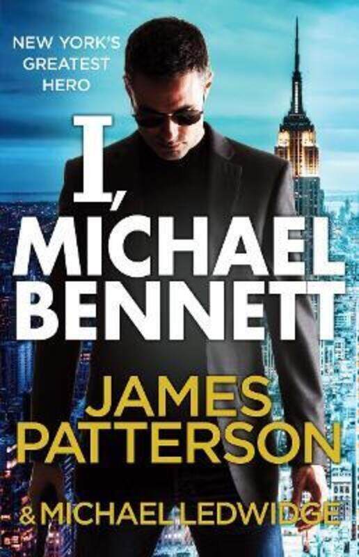 

I, Michael Bennett: (Michael Bennett 5),Paperback, By:James Patterson