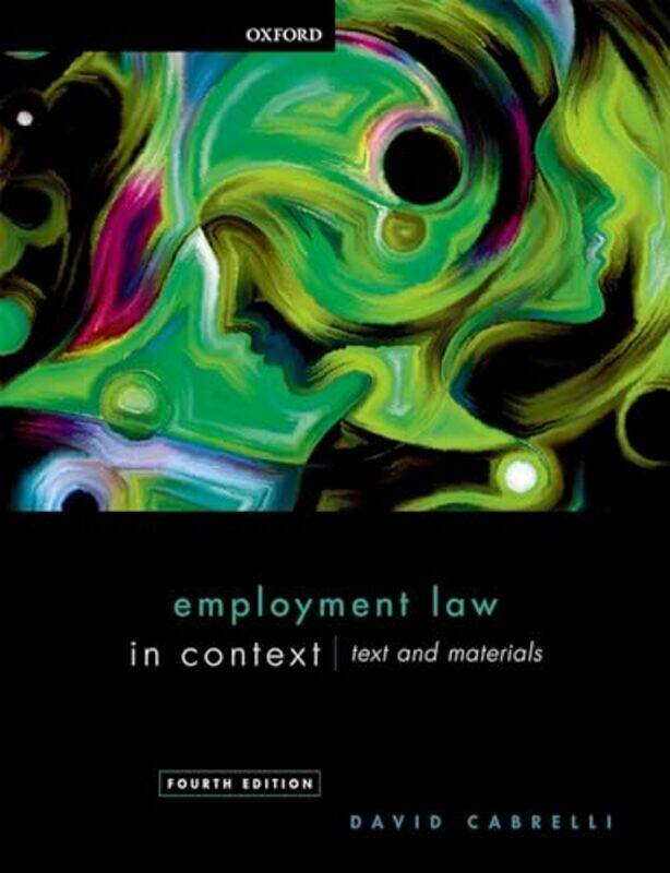

Employment Law in Context by David Professor of Labour Law, Professor of Labour Law, University of Edinburgh Cabrelli-Paperback