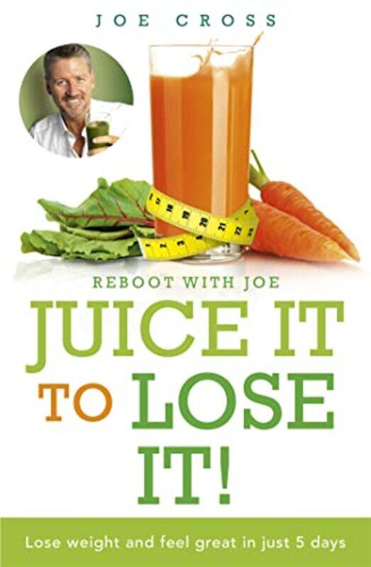 Juice It to Lose It by Joe Cross-Paperback