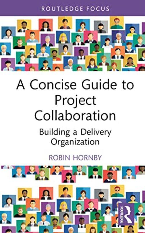 

A Concise Guide To Project Collaboration by Robin Hornby-Hardcover