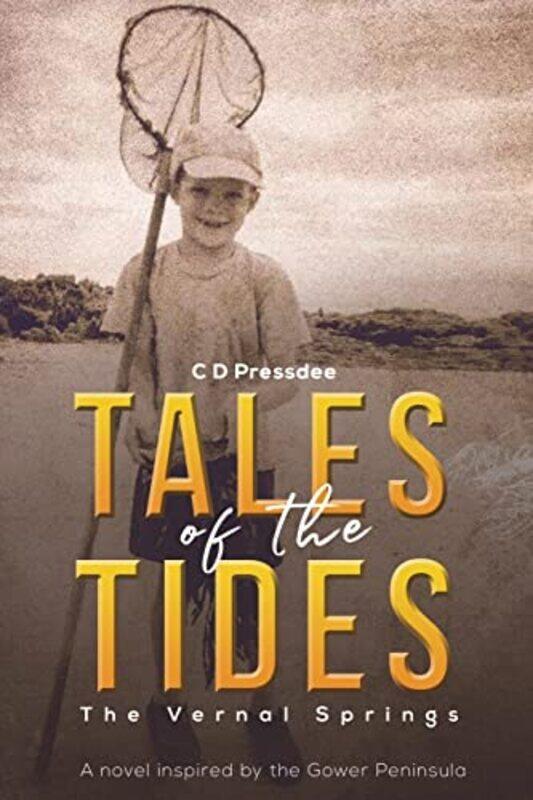 

Tales of the Tides by C D Pressdee-Paperback