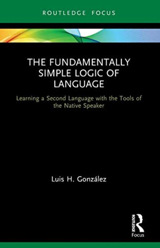 

The Fundamentally Simple Logic of Language by Dauvit Broun-Paperback