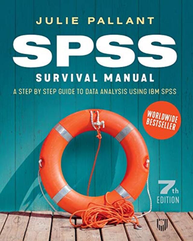 

SPSS Survival Manual A Step by Step Guide to Data Analysis using IBM SPSS by Myfanwy Jones-Paperback