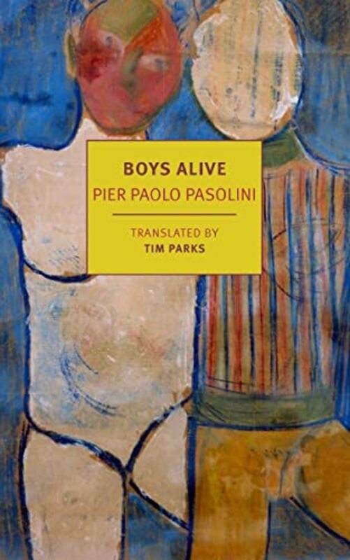 

Boys Alive By Pasolini, Pier Paolo - Parks, Tim - Parks, Tim Paperback